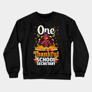 Thanksgiving day November 24 One Thankful school secretary Crewneck Sweatshirt